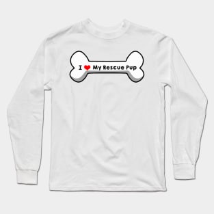 I love My Rescue Pup Long Sleeve T-Shirt